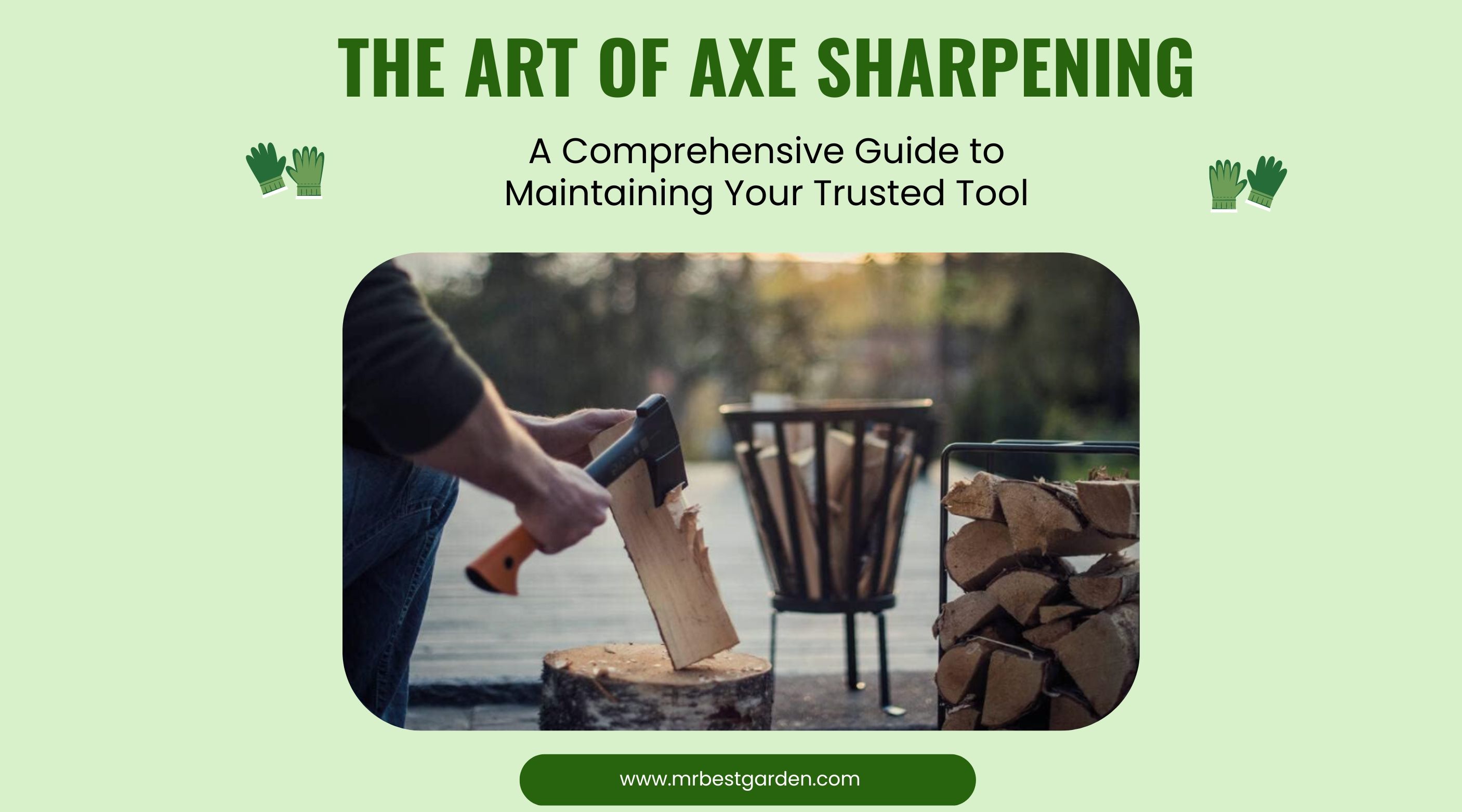 The Art of Axe Sharpening: A Comprehensive Guide to Maintaining Your Trusted Tool